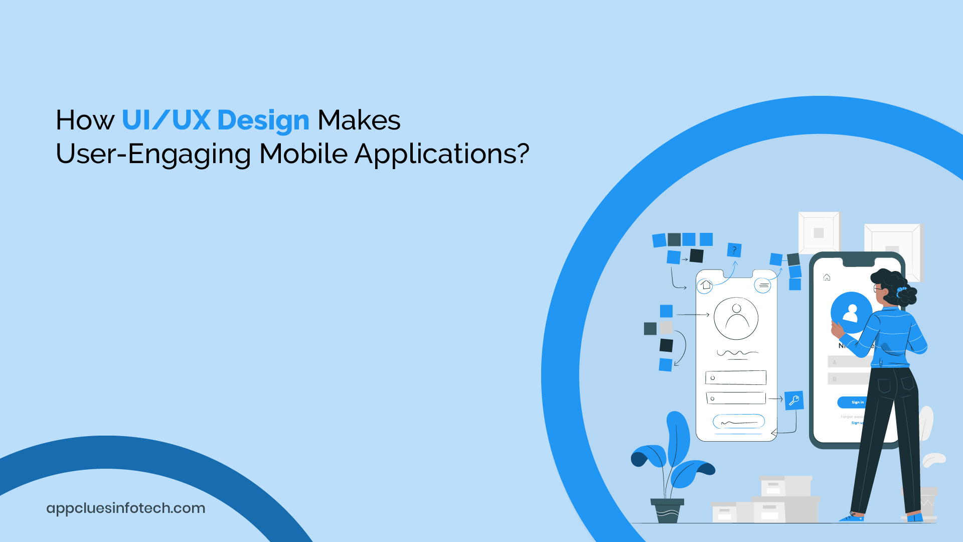 How UI/UX Design Makes User-Engaging Mobile Application? - AppClues